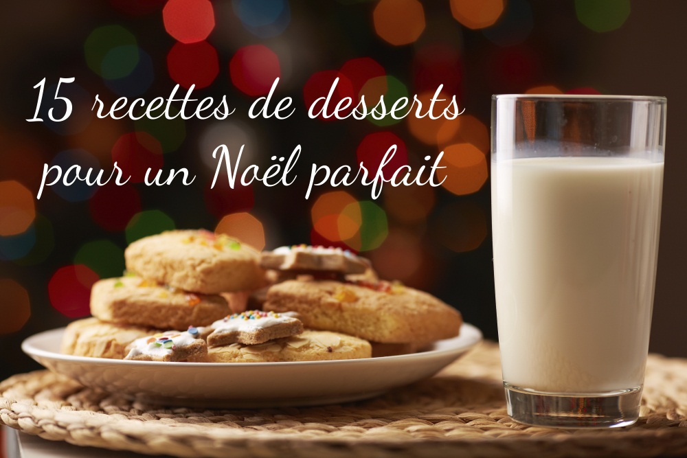 15 recettes de desserts pour un Noël parfait