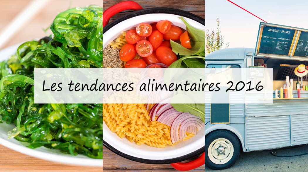 Les tendances alimentaires 2016