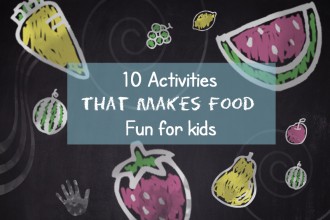 10 activities to makes food fun for kids