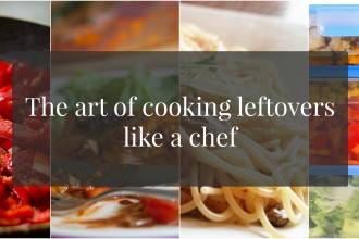 The art of cooking leftovers like a chef