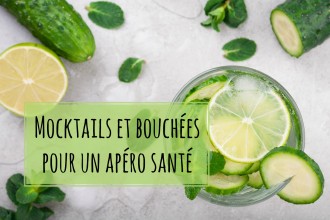 Mocktails et bouchées pour un apéro santé