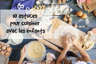 10 astuces pour cuisiner avec les enfants