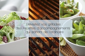 Revisitez vos grillades : des recettes d'accompagnements qui sortent de l'ordinaire