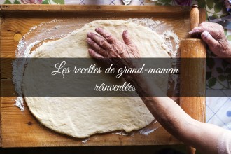 Les recettes de grand-maman réinventées