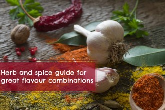 Herb and spice guide for great flavour combinations