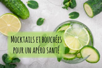 Mocktails et bouchées pour un apéro santé